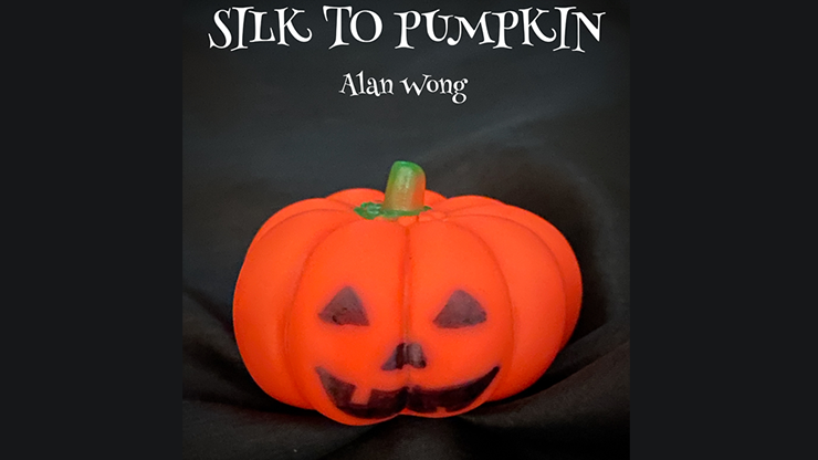Silk to Pumpkin Trick by Alan Wong