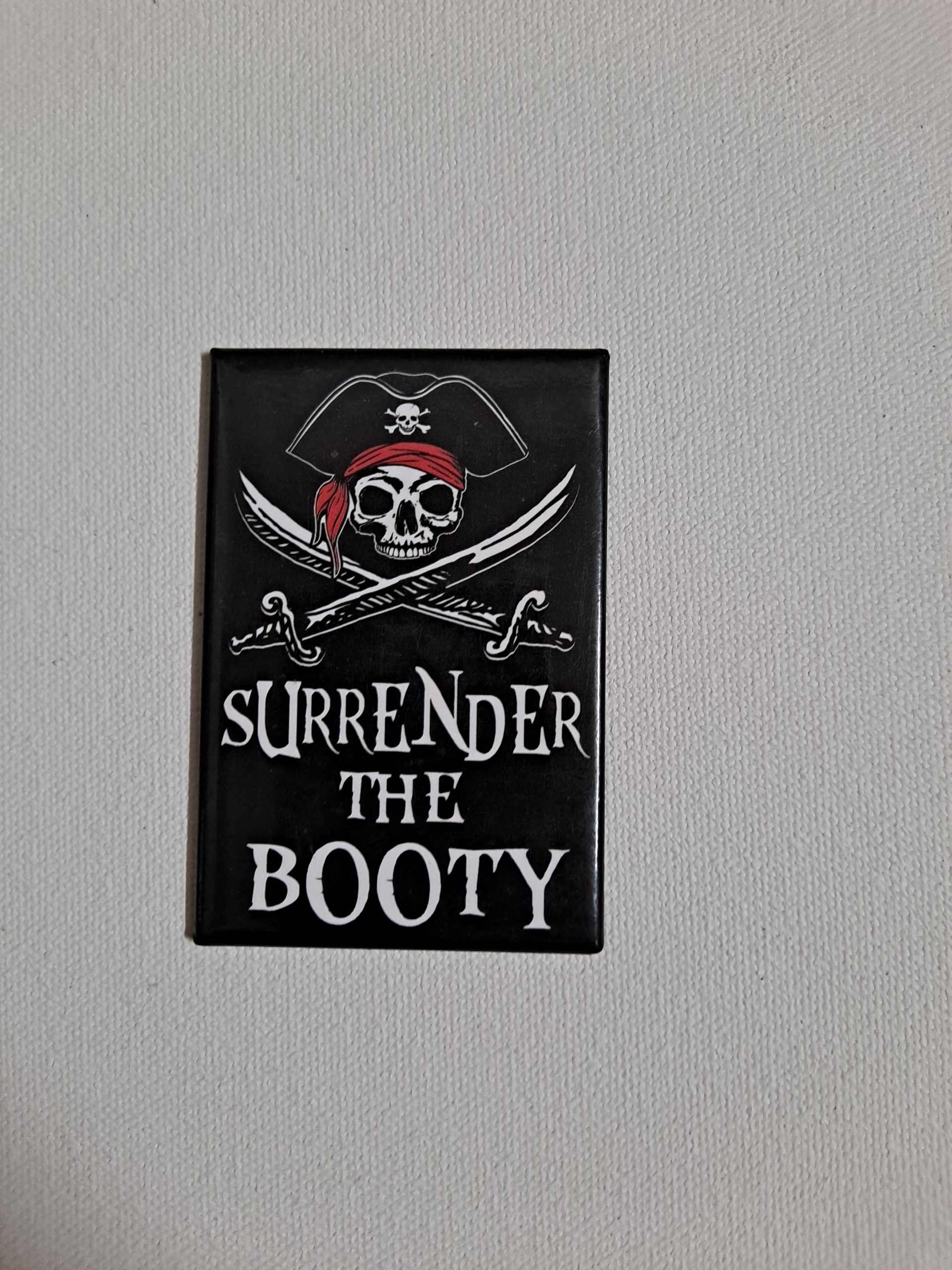 Fridge Magnet: Surrender the Booty - Image 2