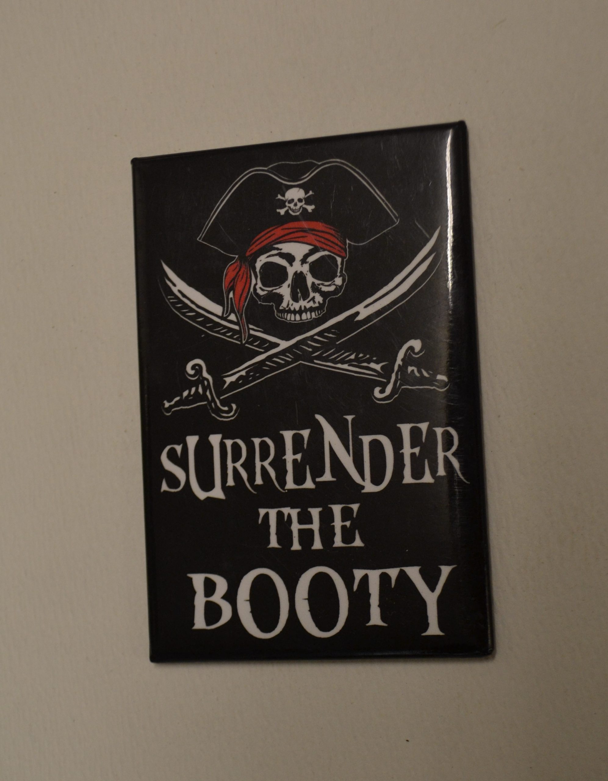 Fridge Magnet: Surrender the Booty - Image 6