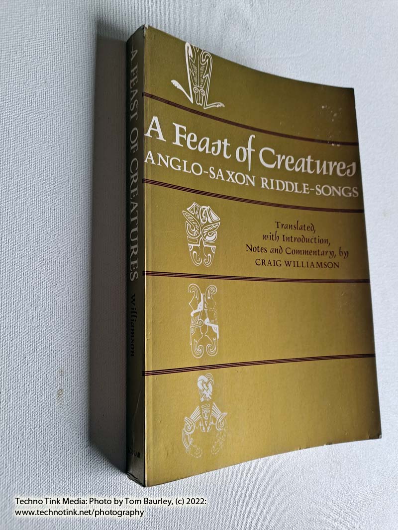 A Feast of Creatures : Anglo-Saxon Riddle-Songs by Craig Williamson
