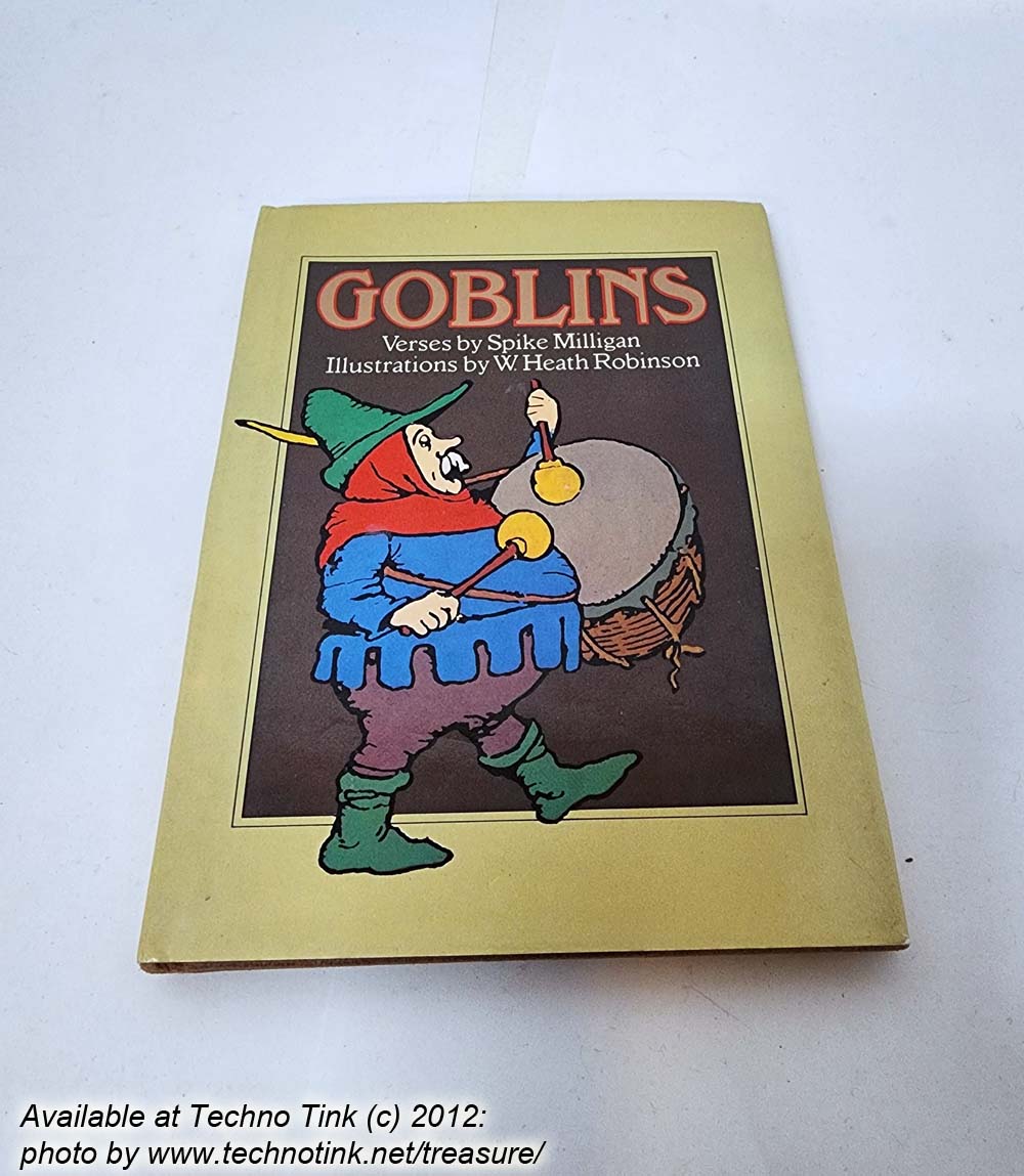 Goblins: verses by Spike Milligan, Illustrations by W Heath Robinson (Hardcover Minibook 1979