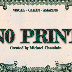 NO PRINT magic trick by Mickael Chatelain