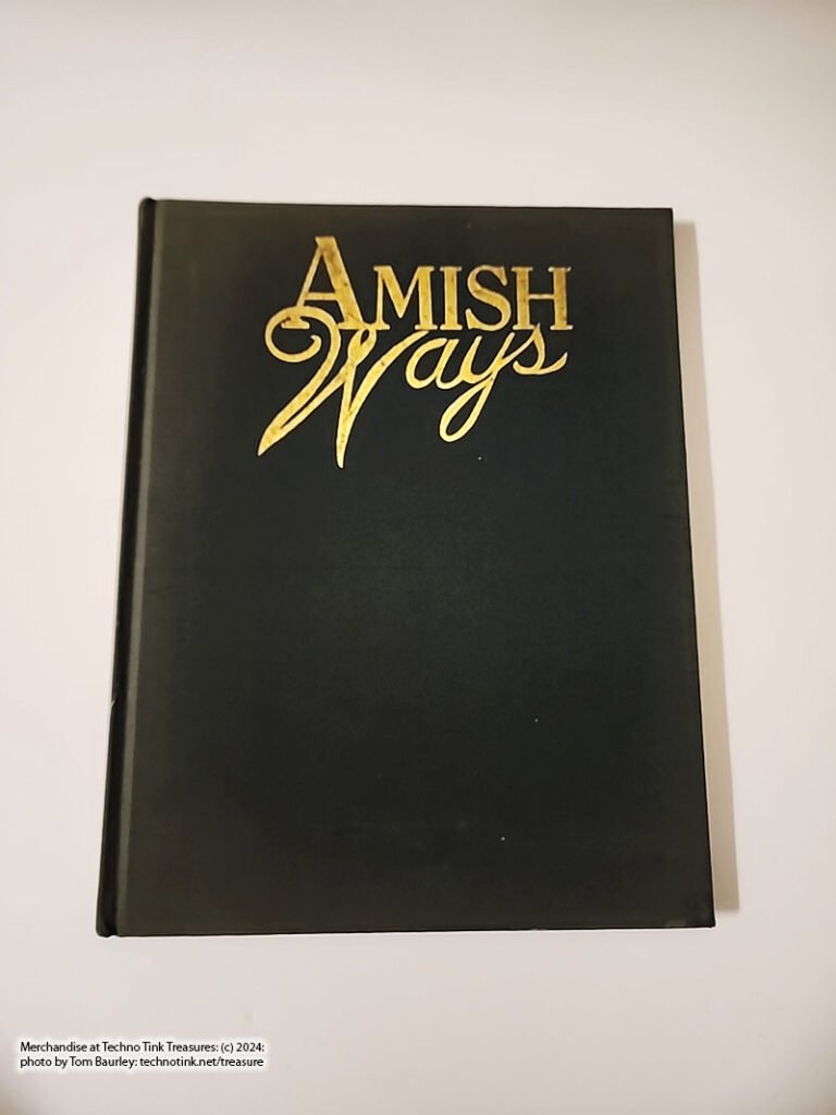 Amish Ways by Ruth Hoover Seitz / Photography by Blair Seitz (HC: 1991)