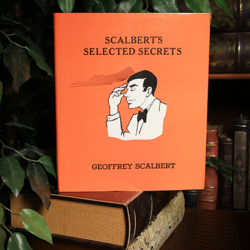 Scalbert's Selected Secrets (Limited/Out of Print) by Geoffrey Scalbert