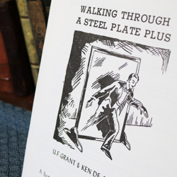 Walking Through a Steel Plate PLUS by U.F. Grant & Ken de Courcy