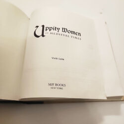 Uppity Women of Medieval Times by Vicki Leon