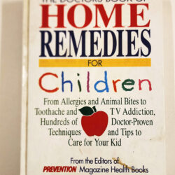 Home Remedies For Children, The Doctors Book Of by Denise Foley et al
