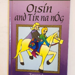 Oisin and Tir na nOg: irish Legends by Tarantula Books