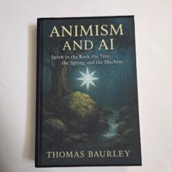 Animism and Ai by Thomas Baurley (Hard Cover 2025)