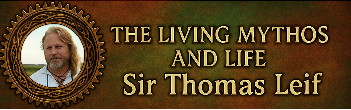 Living Mythos & Life of Sir Thomas Leif