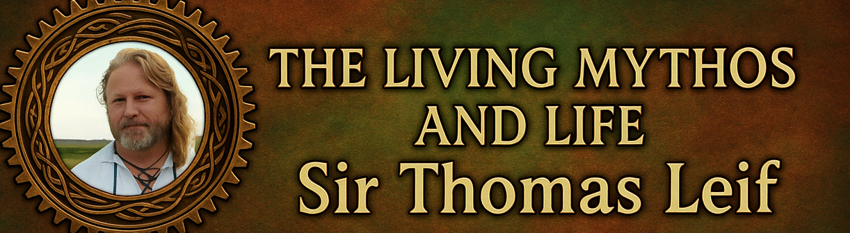 Living Mythos and Life of Sir Thomas Leif